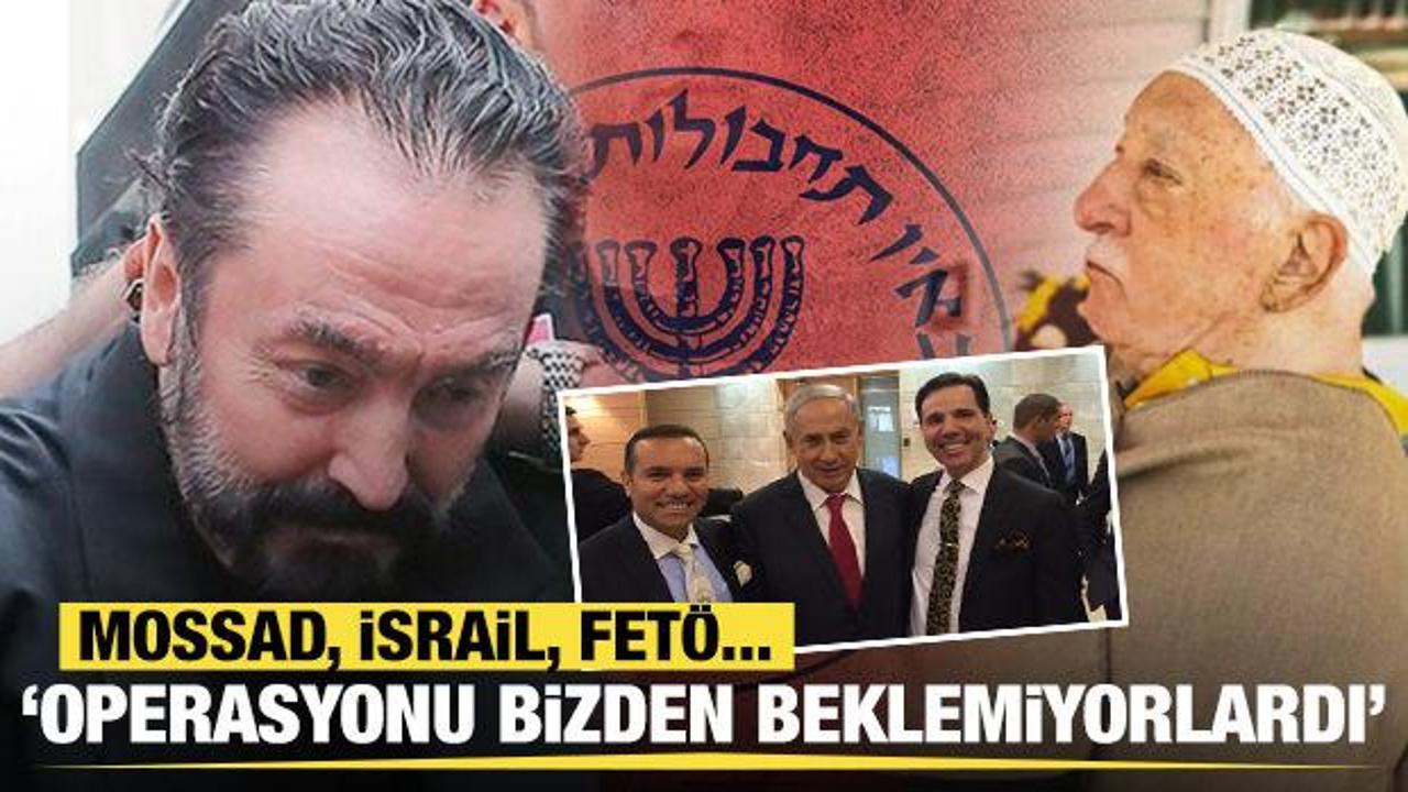 Adnan Oktar Suç Örgütü Operasyonu’nun başındaki isim konuştu: FETÖ, İsrail…