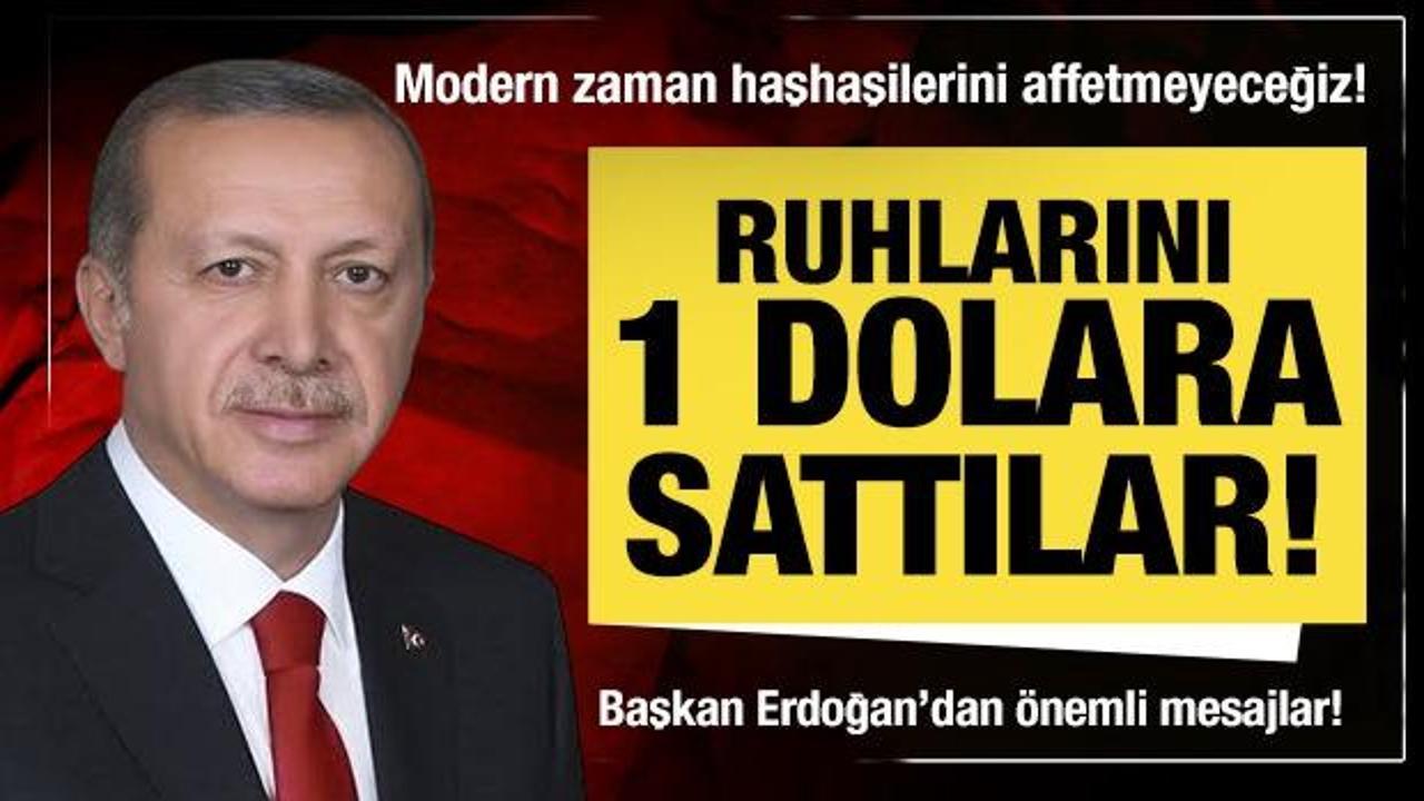 Cumhurbaşkanı Erdoğan: 15 Temmuz ruhu asla karalanamaz