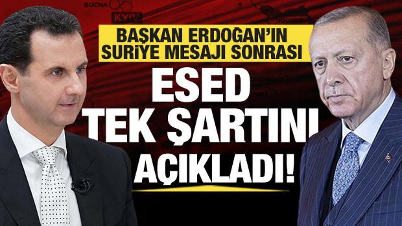 Erdoğan’ın Suriye mesajı sonrası Esed tek şartını açıkladı!
