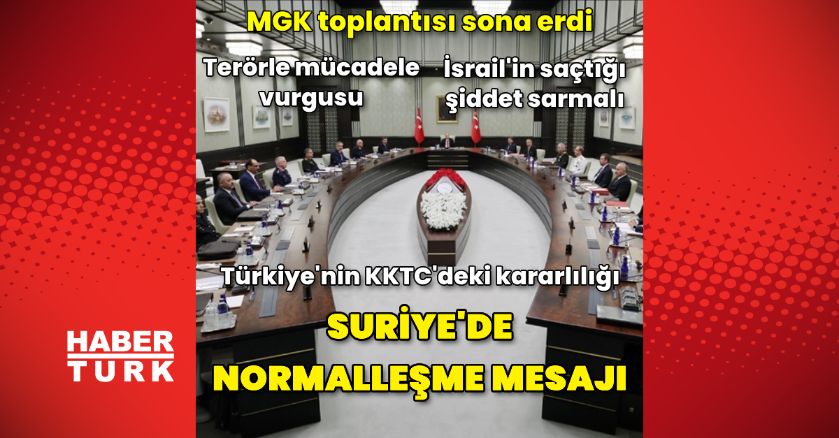 Milli Güvenlik Kurulu toplantısı sona erdi