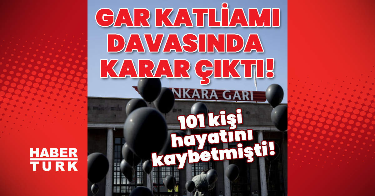 Son dakika: Gar katliamı davasında karar açıklandı! | Son dakika haberleri