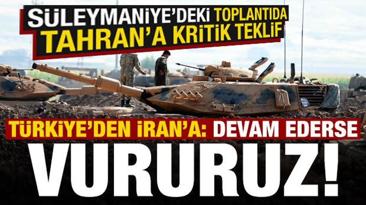 Türkiye’den İran’a: Bu devam ederse vururuz! Süleymaniye’de dikkat çeken ‘teklif…