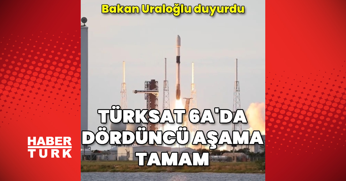 TÜRKSAT 6A'nın 4. ateşleme sürecinin tamamlandı