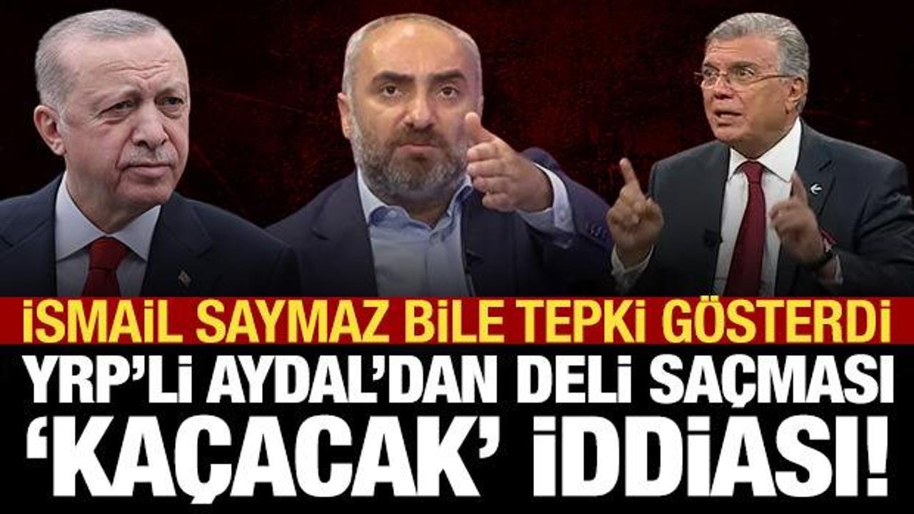 YRP’li isimden deli saçması ‘Erdoğan kaçacak’ iddiası: İsmail Saymaz bile tepki gösterdi