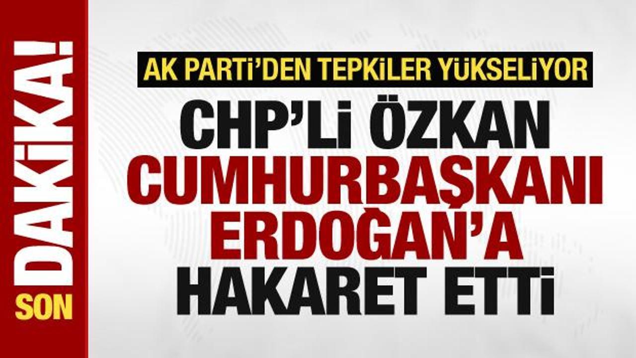 AK Parti’den Cumhurbaşkanı Erdoğan’a hakaret eden Tuncay Özkan’a sert tepki