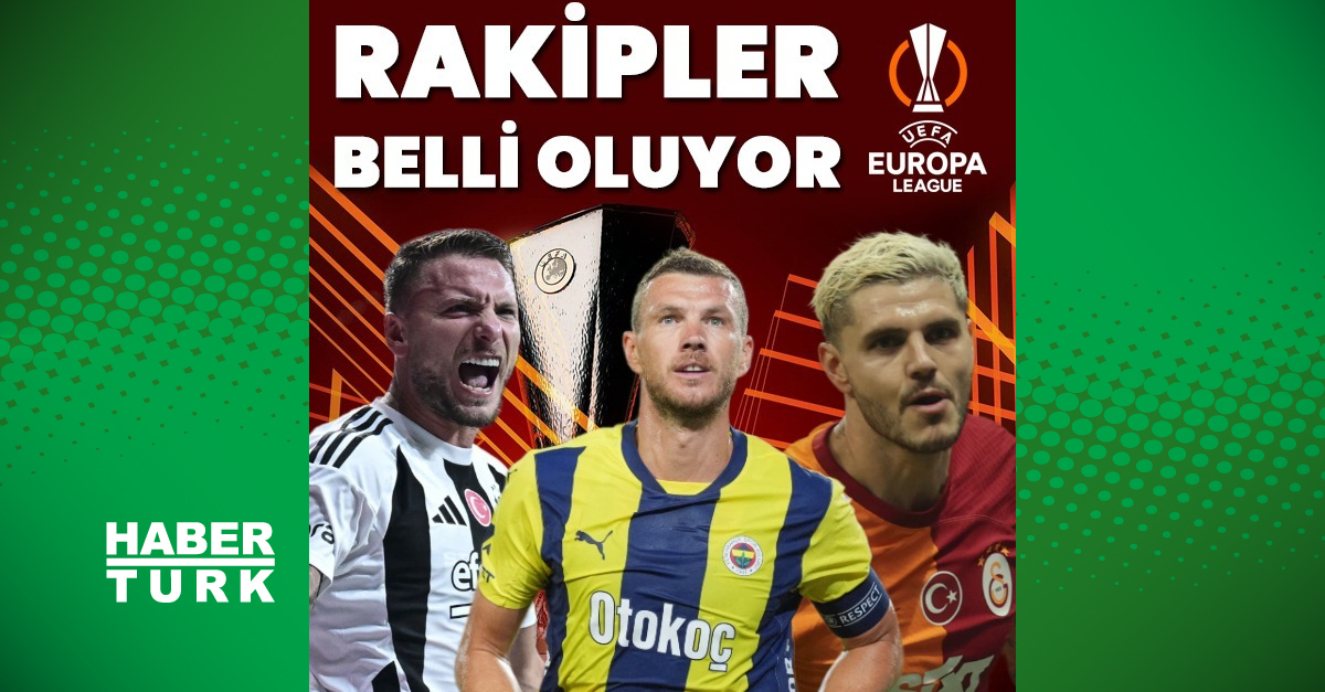 CANLI | UEFA Avrupa Ligi'nde rakipler belli oluyor – Futbol Haberleri