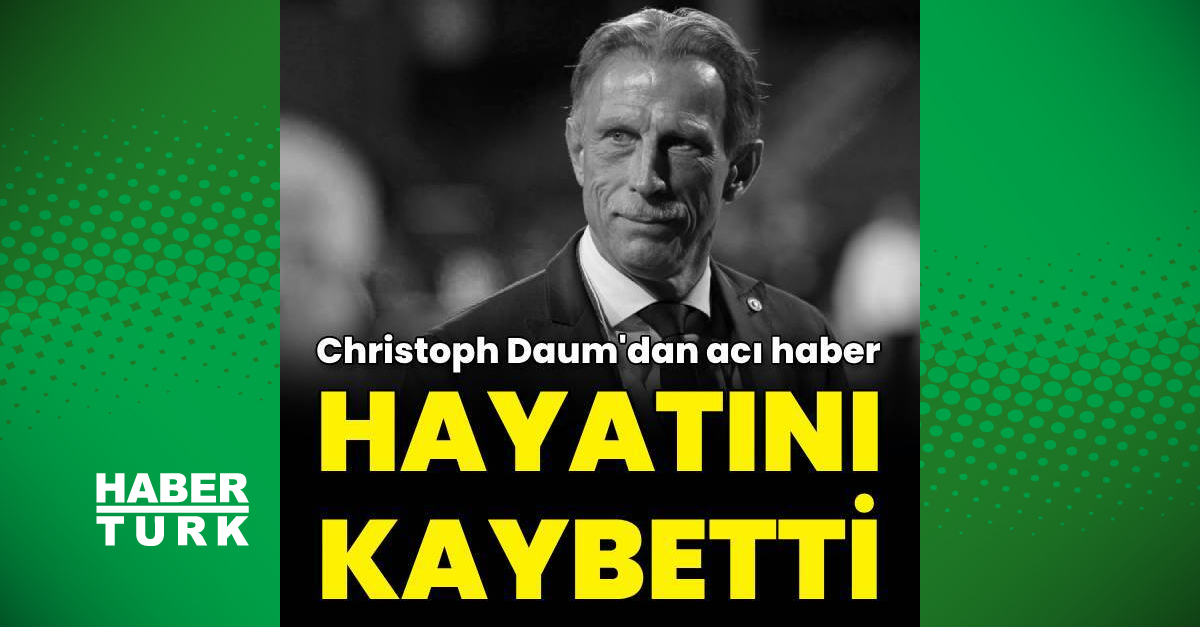 Christoph Daum hayatını kaybetti – Fenerbahçe Haberleri