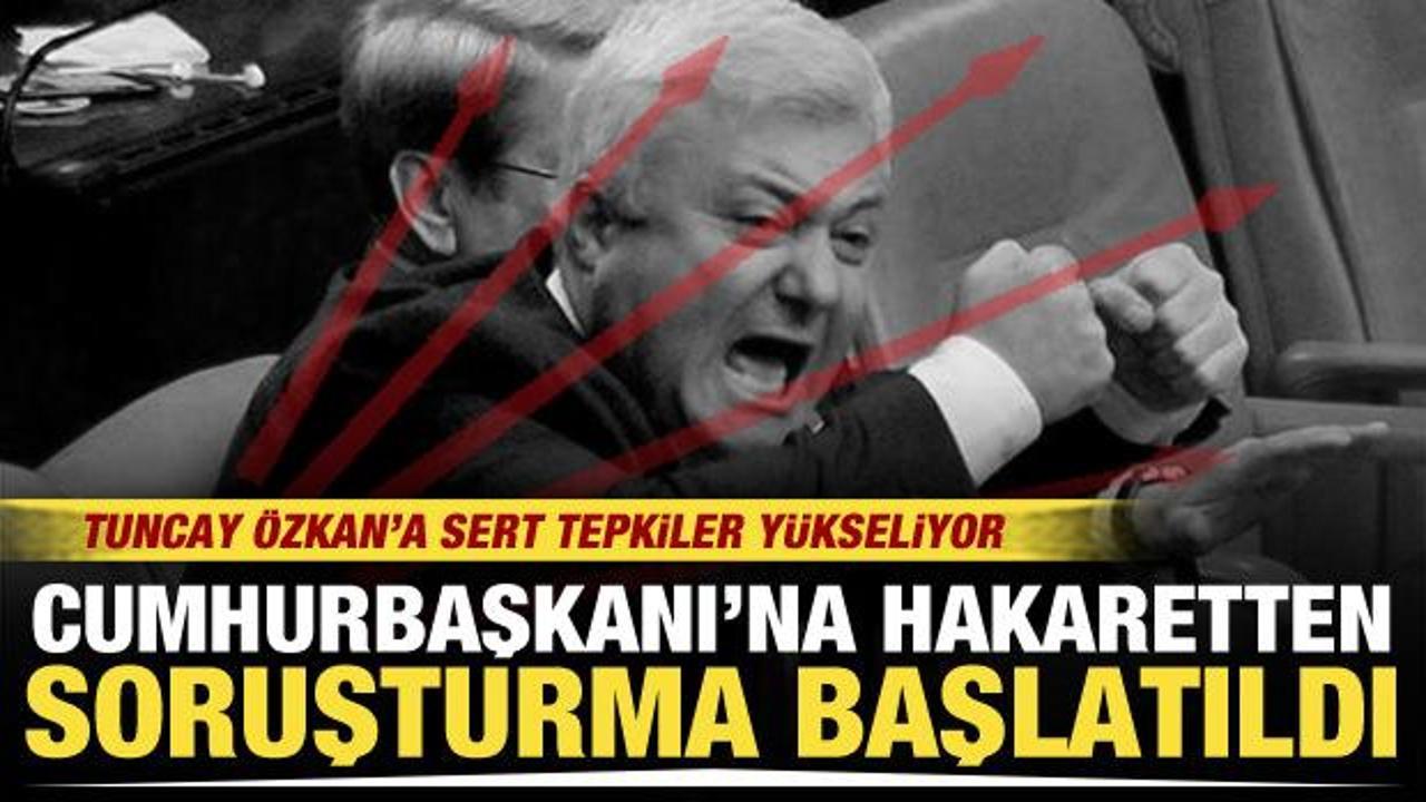 Cumhurbaşkanı Erdoğan’a hakaret eden Tuncay Özkan hakkında soruşturma başlatıldı