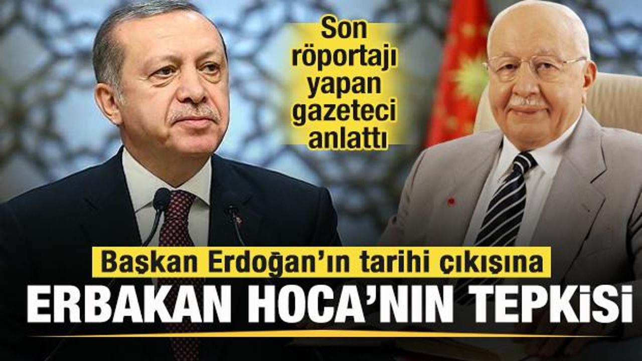 Erdoğan’ın tarihi çıkışına Erbakan Hoca’nın tepkisi! Son röportajı yapan gazeteci anlattı