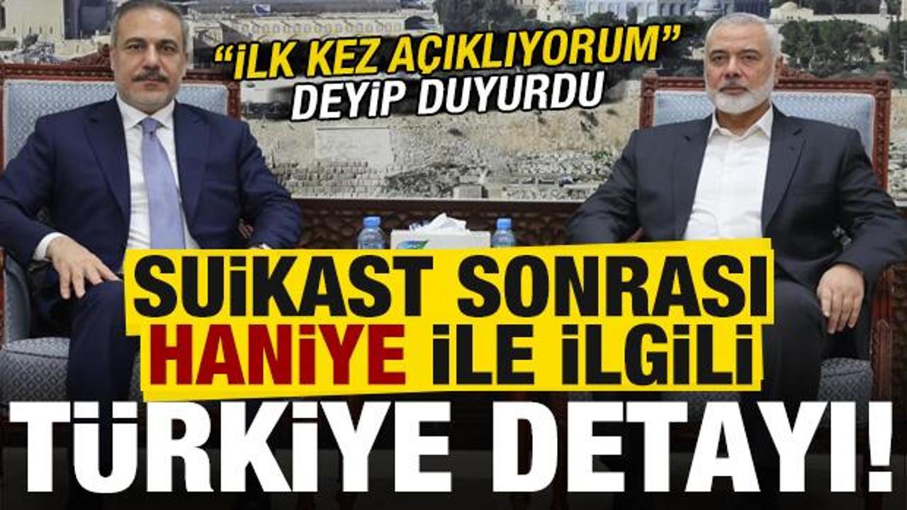 ‘İlk kez açıklıyorum’ deyip suikast sonrası Haniye ile ilgili ‘Türkiye’ detayını duyurdu!