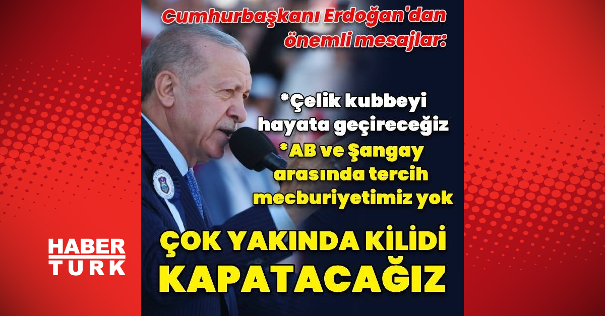 Son dakika: Cumhurbaşkanı Erdoğan: Türkiye Batı'ya dönerek menzil-i maksuduna varamaz | Son dakika haberleri