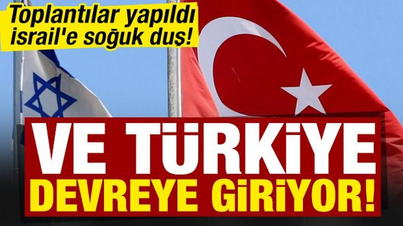 Ve Türkiye devreye giriyor! İsrail’e soğuk duş, toplantılar yapıldı…