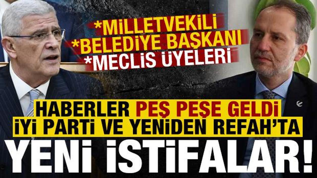 İYİ Parti ve YRP’de sular durulmuyor! Peş peşe yeni istifalar: Vekil ve belediye başkanı..