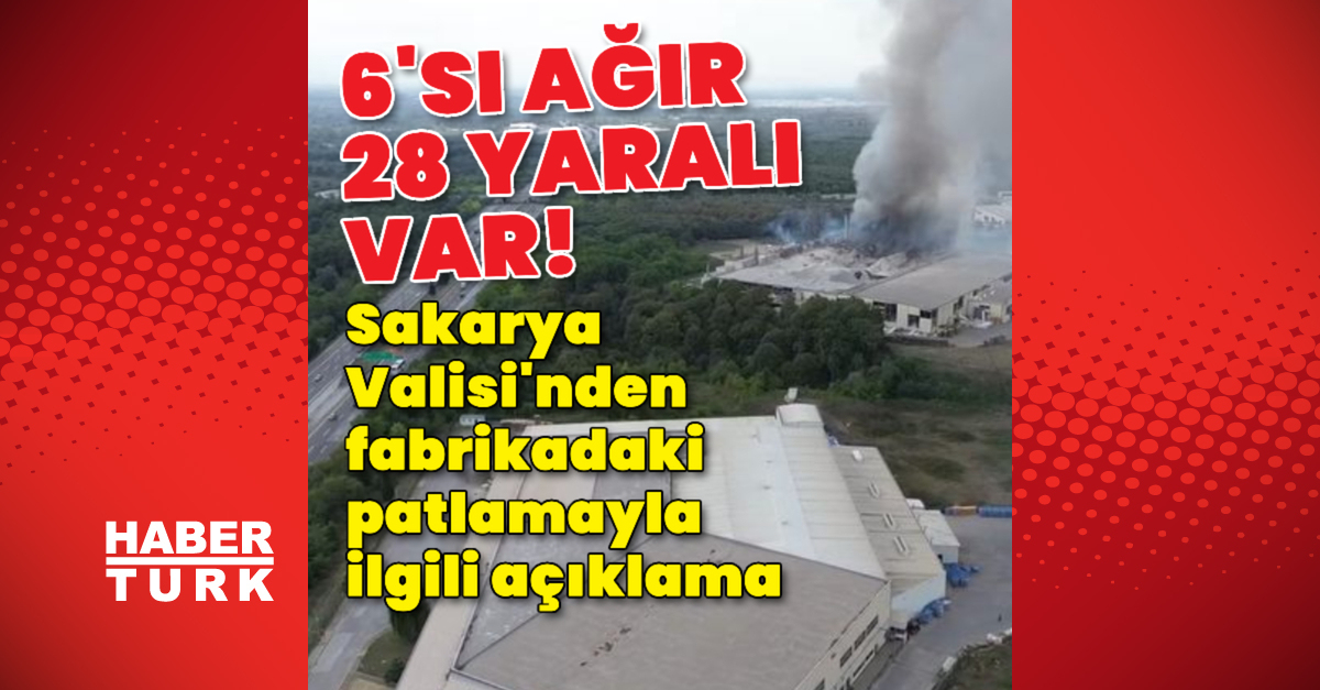 Son dakika haberi: Sakarya'da fabrikada patlama! 6'sı ağır 21 yaralı var | Son dakika haberleri