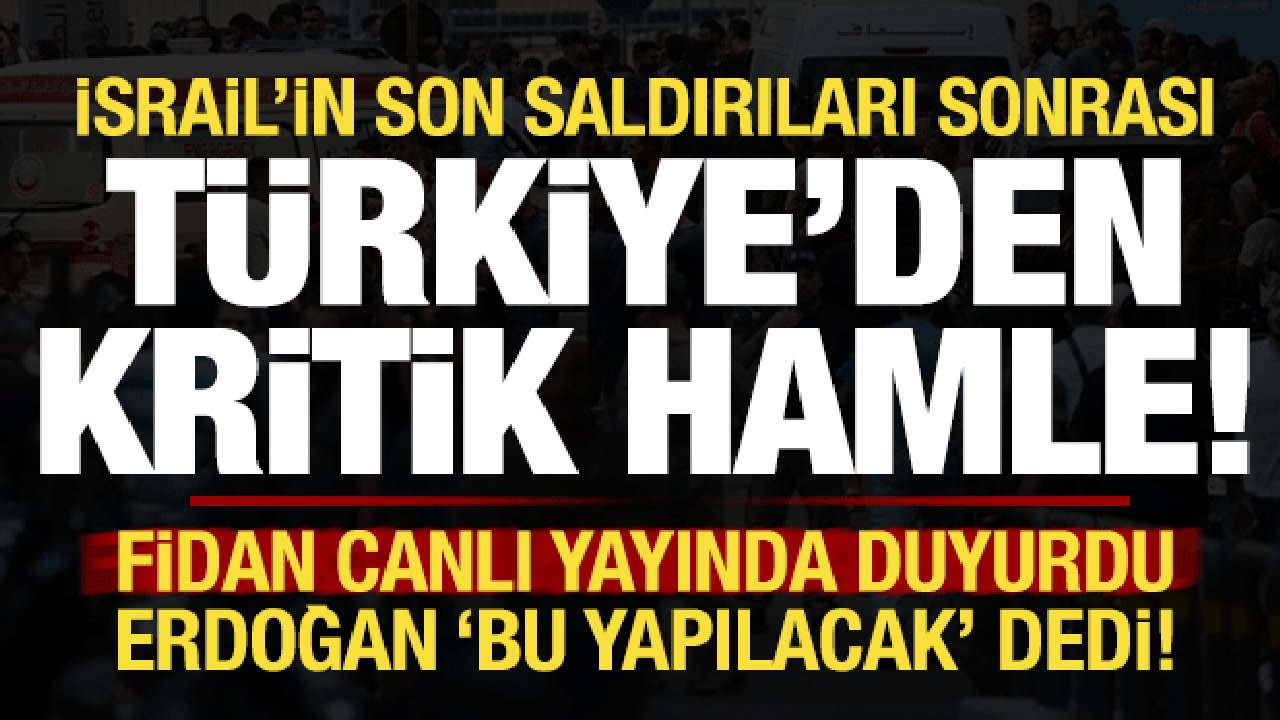 Son dakika: İsrail’in saldırıları sonrası Türkiye’den kritik hamle! Hakan Fidan duyurdu…