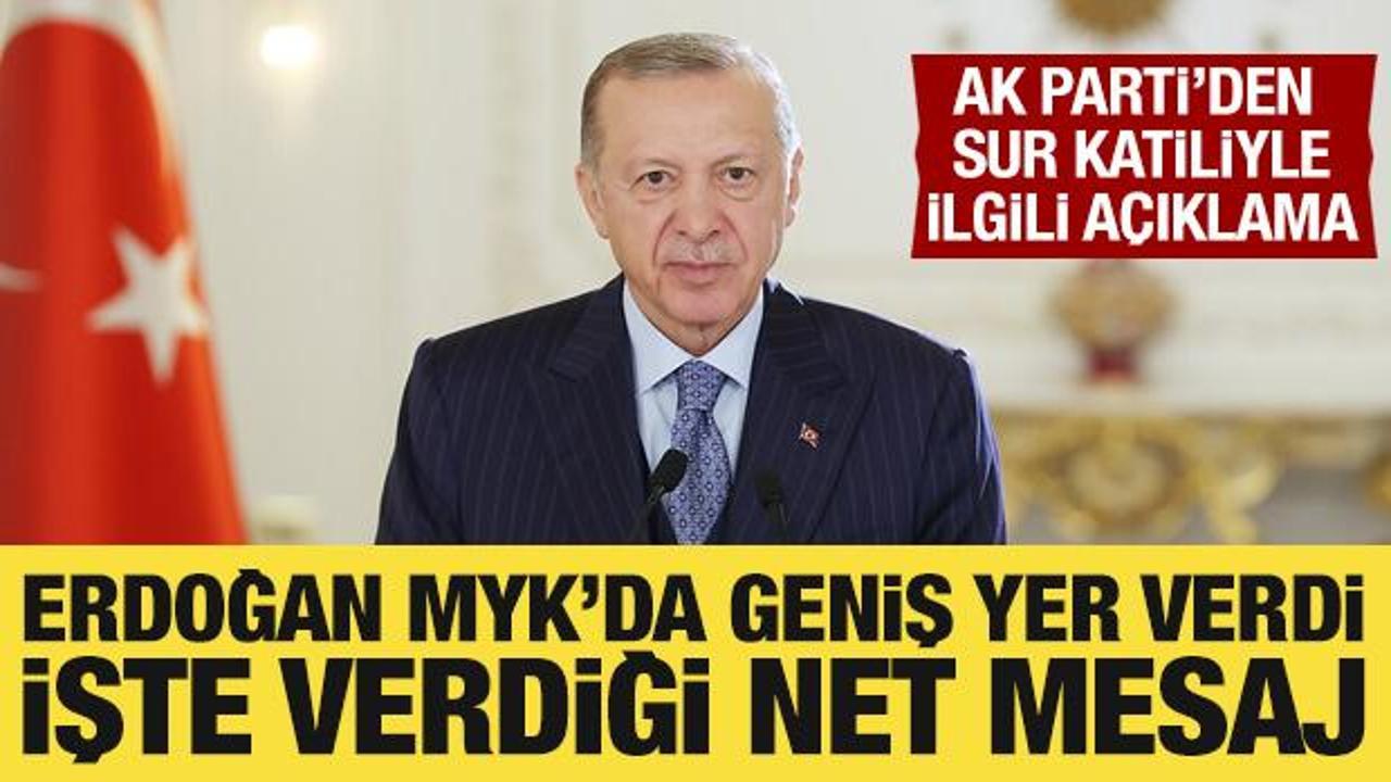 AK Parti’den sur katiliyle ilgili açıklama: Cumhurbaşkanımız MYK’da net mesajı verdi