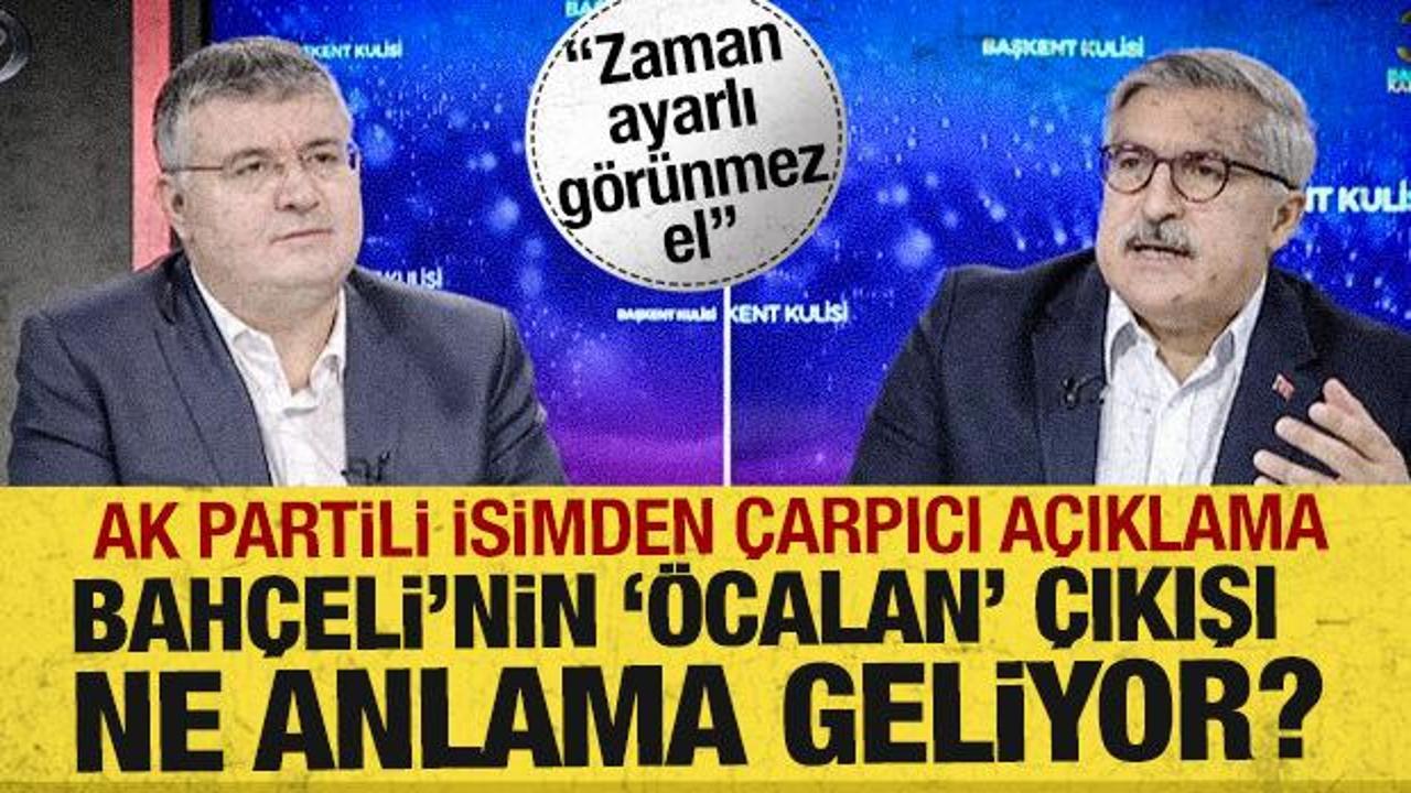 AK Partili Yayman’dan Bahçeli’nin tarihi çıkışına ilişkin dikkat çeken açıklama!