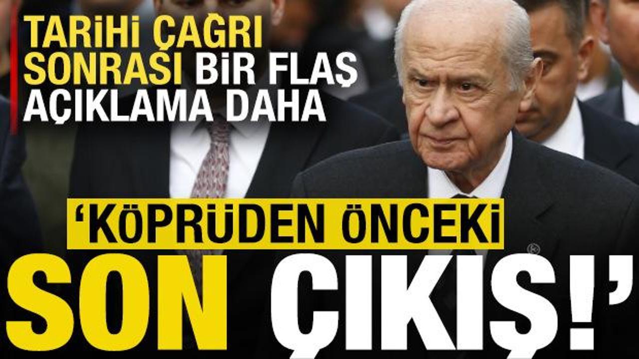 Bahçeli’nin tarihi çağrısı ile ilgili flaş açıklama: Köprüden önceki son çıkış!