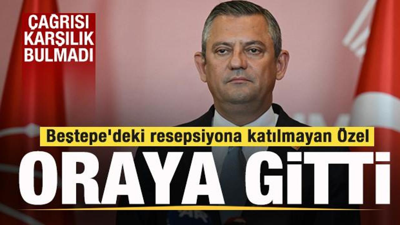 Beştepe’deki resepsiyona katılmayan Özgür Özel oraya gitti