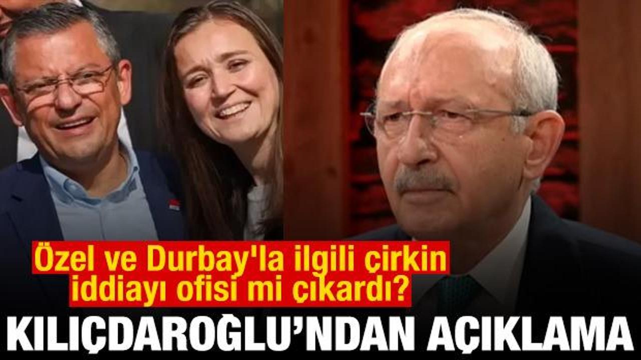 Kılıçdaroğlu’ndan açıklama! Özel ve Durbay’la ilgili çirkin iddiayı ofisi mi çıkardı?