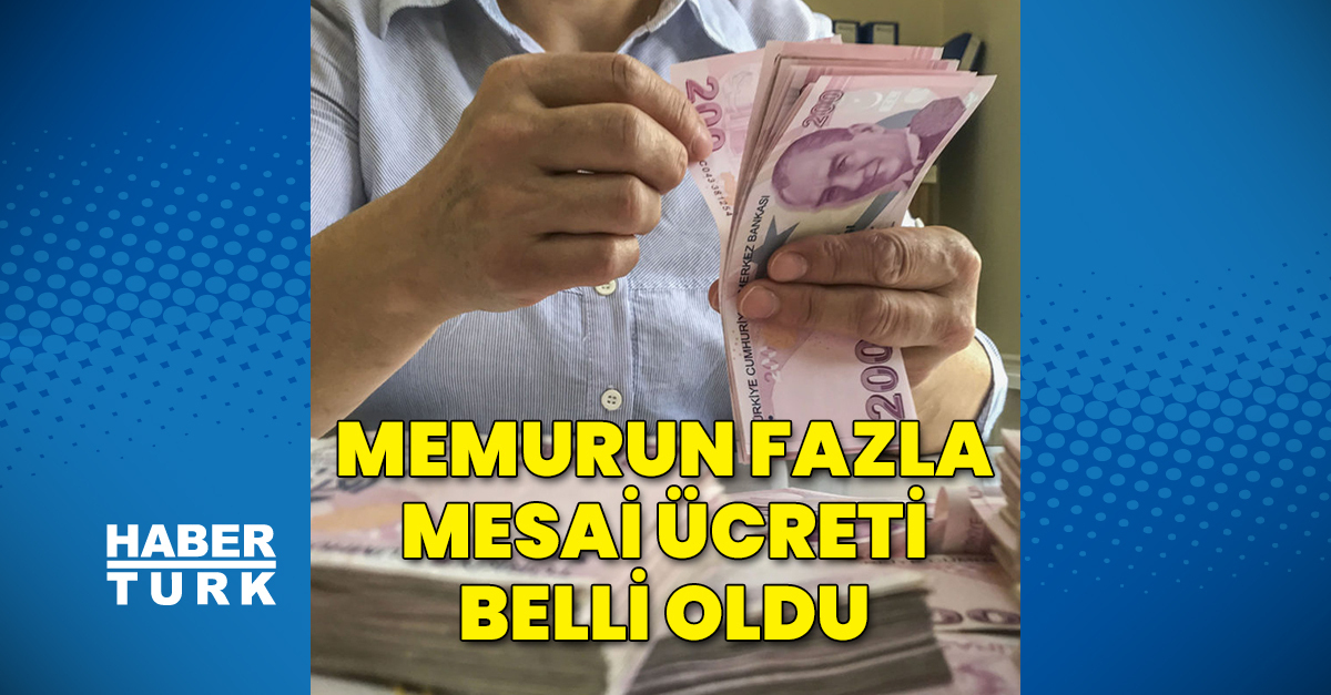 Memurun fazla mesai ücreti belli oldu – Sosyal Güvenlik Haberleri