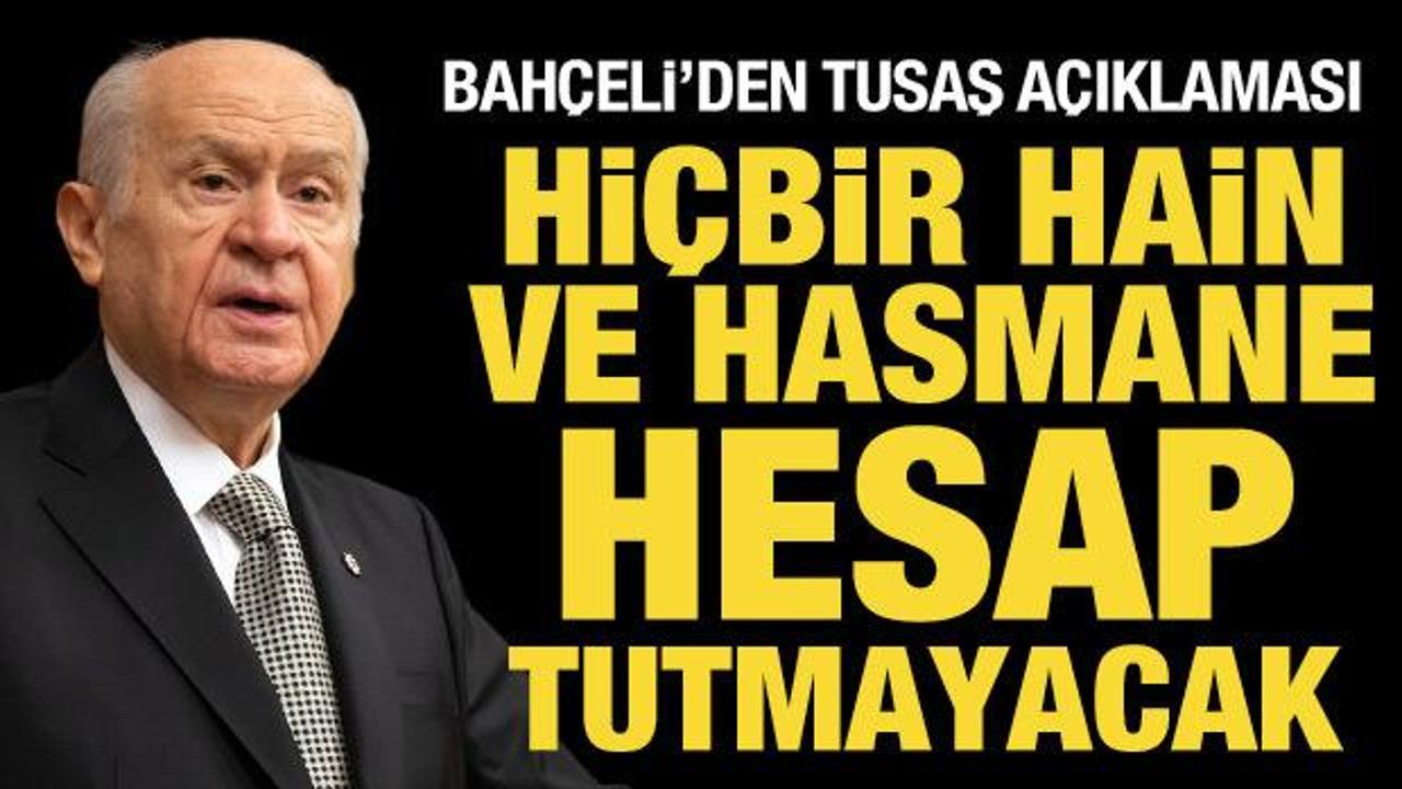 Son Dakika: Bahçeli’den TUSAŞ açıklaması