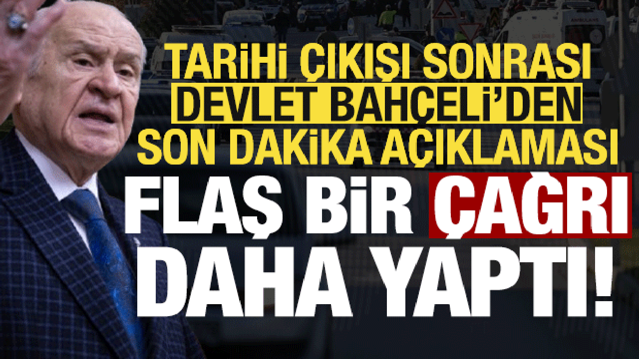 Son dakika: Öcalan ile ilgili tarihi çıkışı sonrası Bahçeli’den flaş bir çağrı daha geldi!
