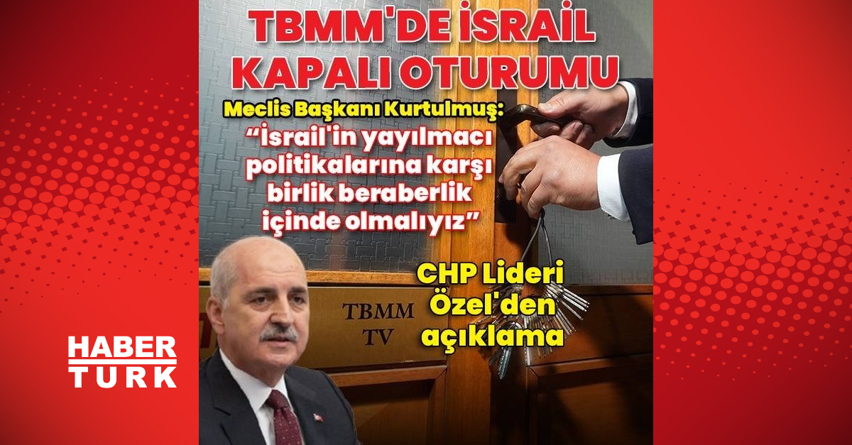 TBMM'de İsrail tehdidi kapalı oturumu: Meclis Başkanı Kurtulmuş'tan oturum öncesi açıklama | Son dakika haberleri