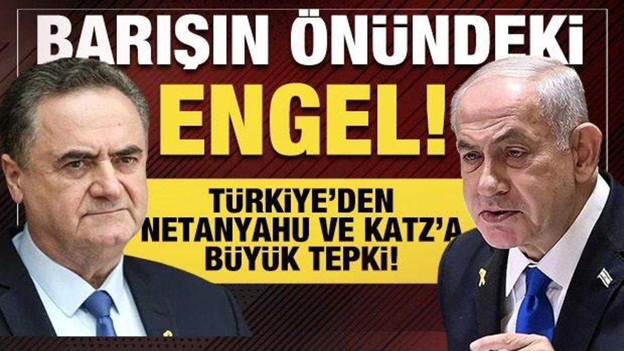 Türkiye’den Netanyahu açıklaması!