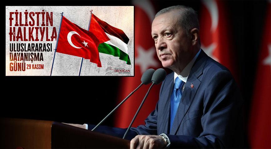 Cumhurbaşkanı Erdoğan’dan Filistin Halkıyla Uluslararası Dayanışma Günü mesajı