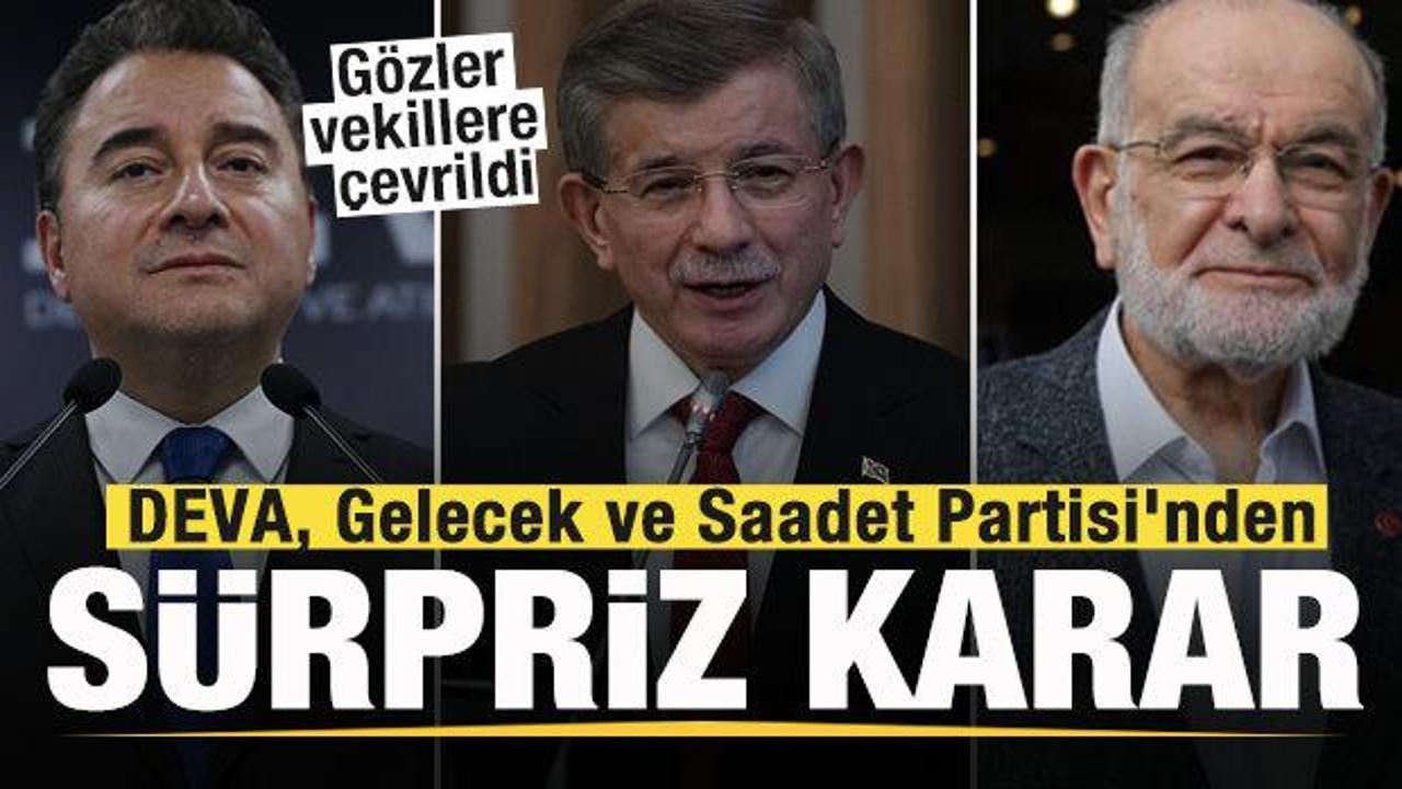 DEVA, Gelecek ve Saadet Partisi’nden sürpriz karar! Gözler vekillere çevrildi