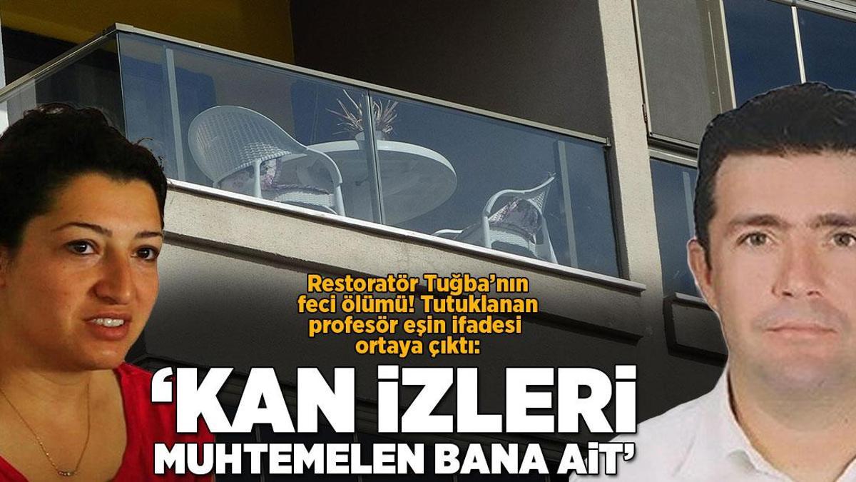 Restoratör Tuğba’nın feci ölümü! Tutuklanan profesör eşi: ‘Kan izleri muhtemelen bana ait’