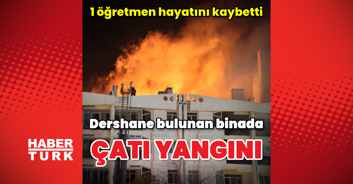 Sivas'ta dershane bulunan binada çatı yangını: 1 öğretmen öldü | Son dakika haberleri