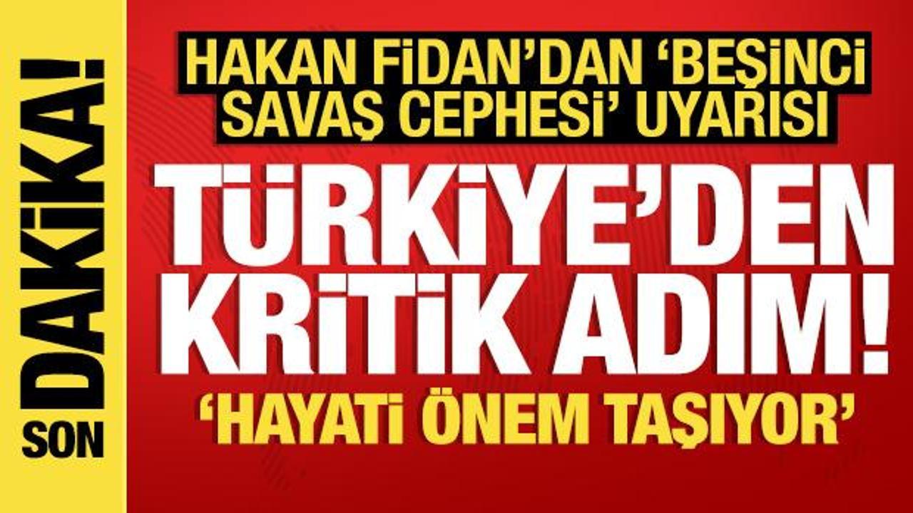 Son dakika: Hakan Fidan’dan ‘beşinci savaş cephesi’ uyarısı! Türkiye’den çok kritik adım..