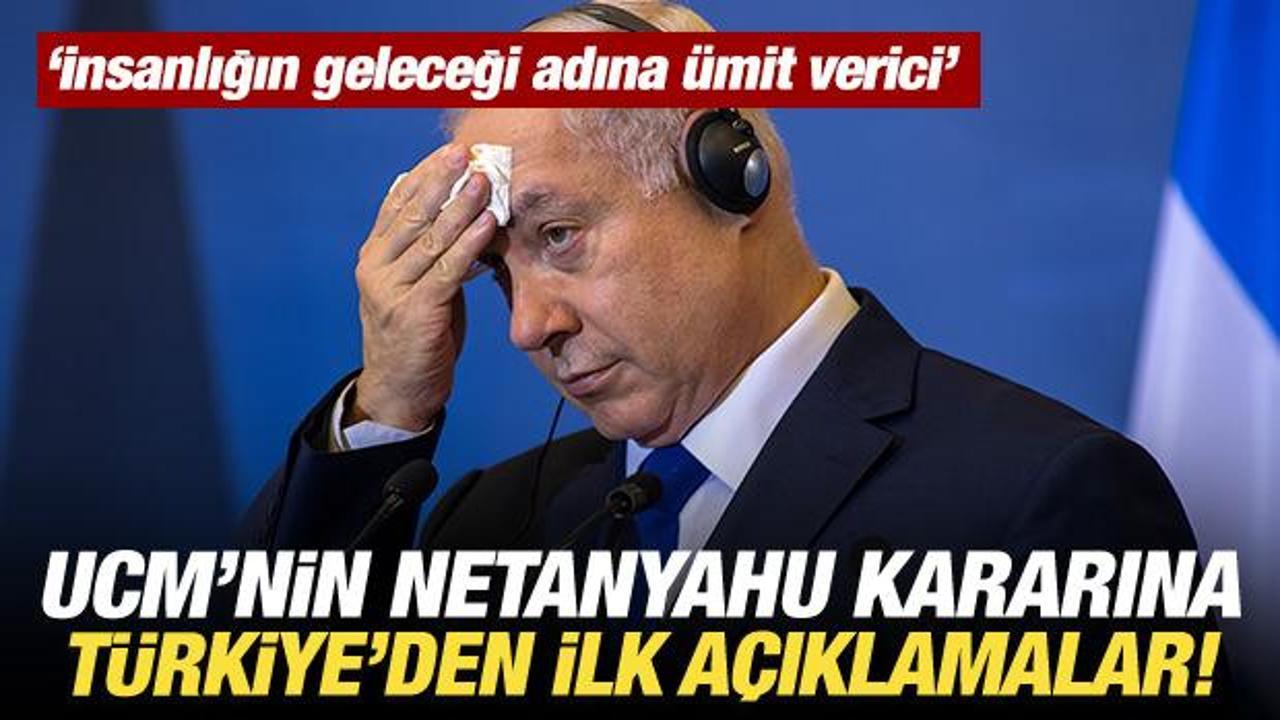Uluslararası Ceza Mahkemesi’nin Netanyahu kararına Türkiye’den peş peşe mesaj!
