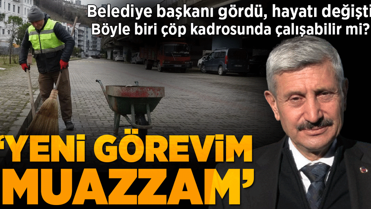 14 yıldır sokakları süpürüyordu! Belediye başkanı gördü, hayatı değişti: Yeni görevim muazzam