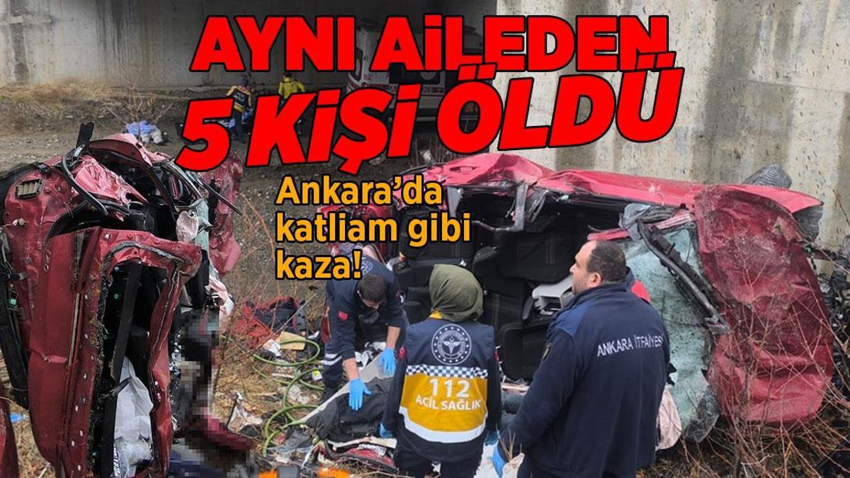 Ankara’da katliam gibi kaza! Aynı aileden 5 kişi hayatını kaybetti