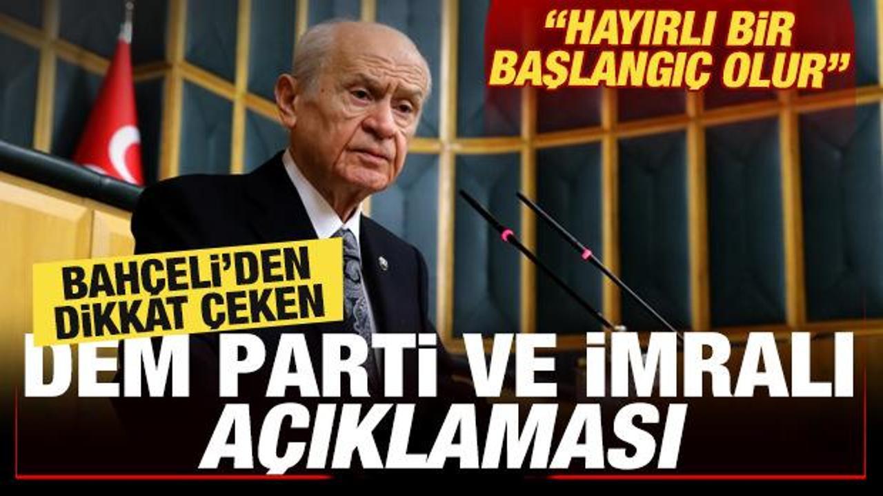 Bahçeli’den dikkat çeken DEM Parti ve İmralı açıklaması: Hayırlı bir başlangıç olur