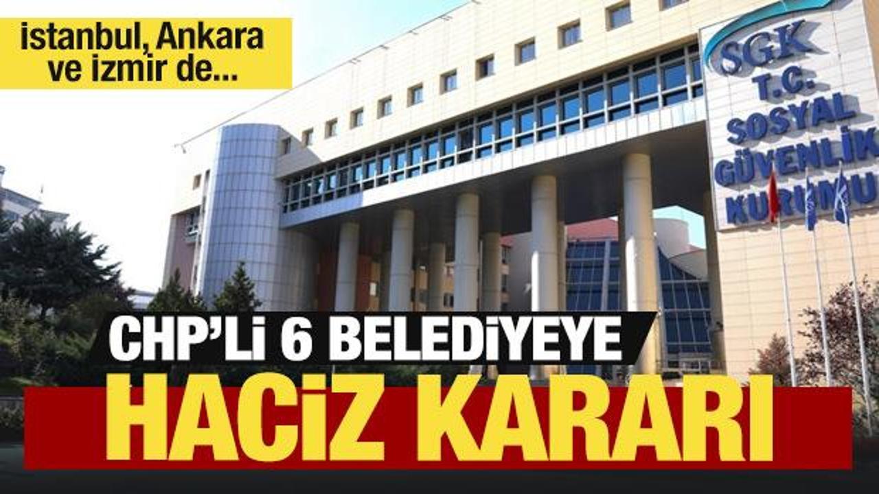CHP’li 6 belediyenin hesaplarına el konuldu