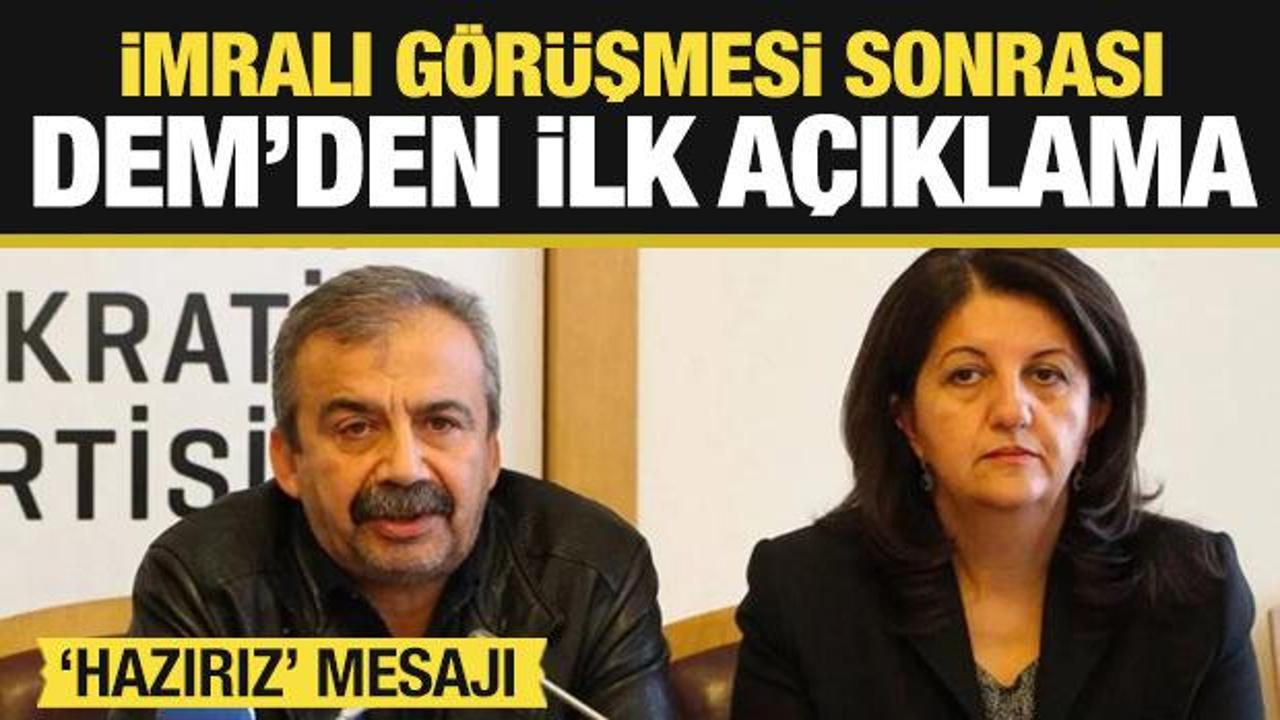DEM Parti’den İmralı ziyareti sonrası ilk açıklama! Hazırım mesajı…