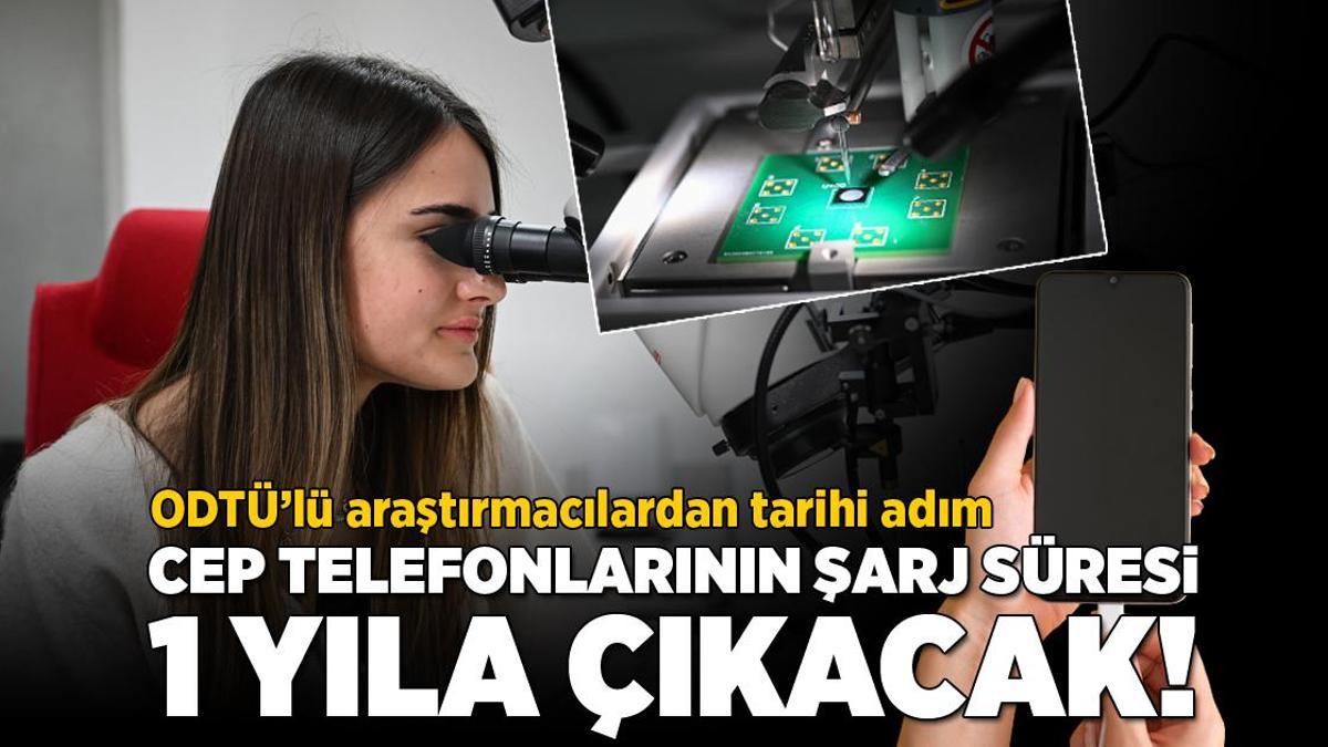 HABERLER: ODTÜ’den tarihi adım! Cep telefonlarının şarj süresi bir yıla çıkacak