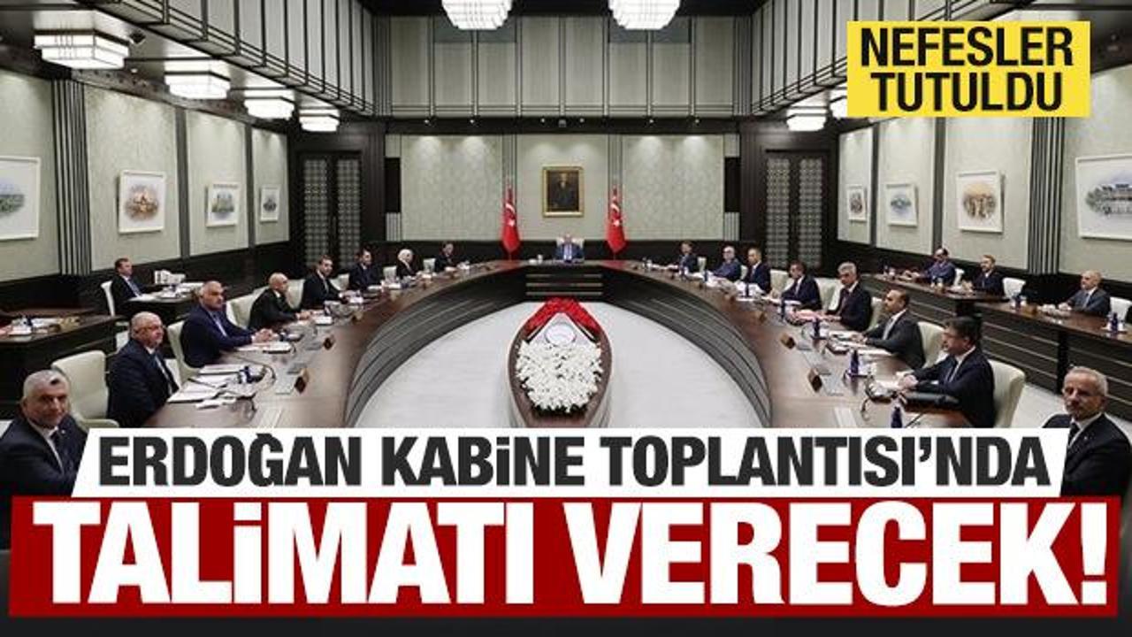 Kabine toplanıyor! Erdoğan talimatı verecek…Milyonlar bunu bekliyordu