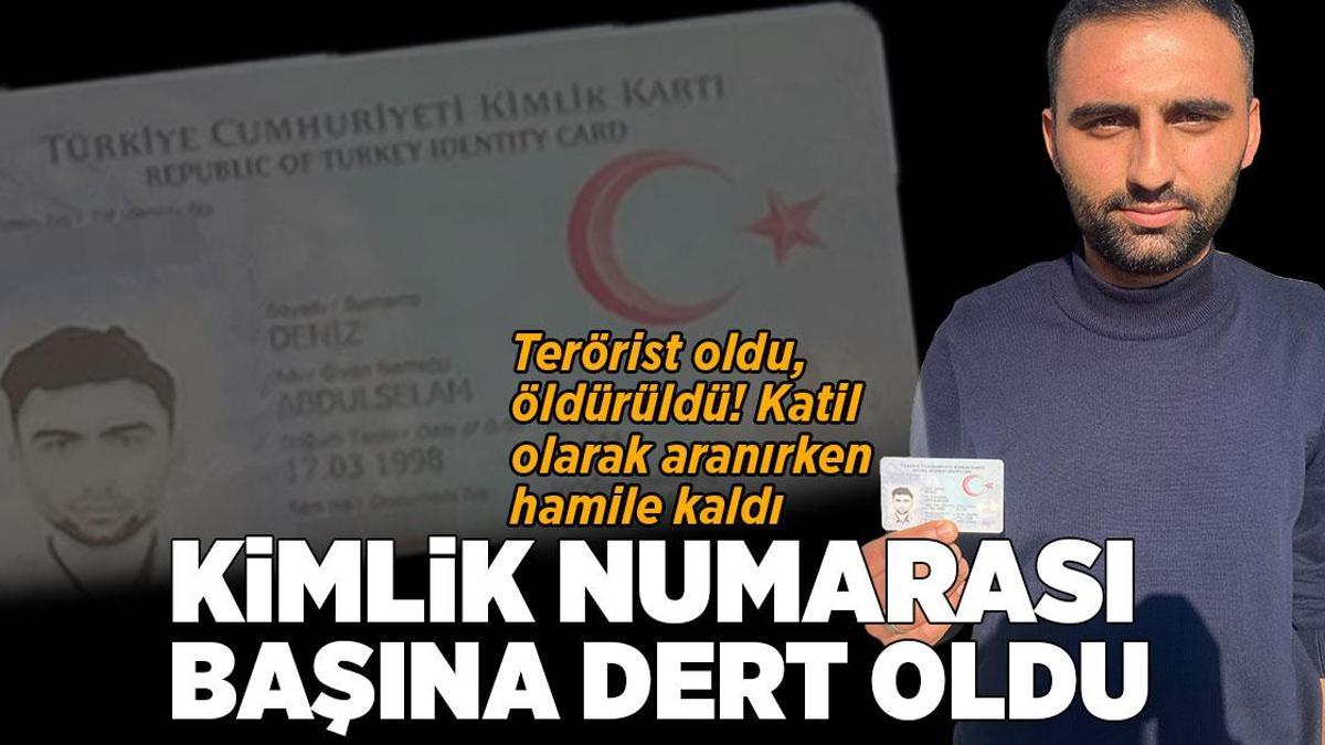Kimlik numarası başına dert oldu! Terörist oldu, yaşarken öldü, hamile bile kaldı!