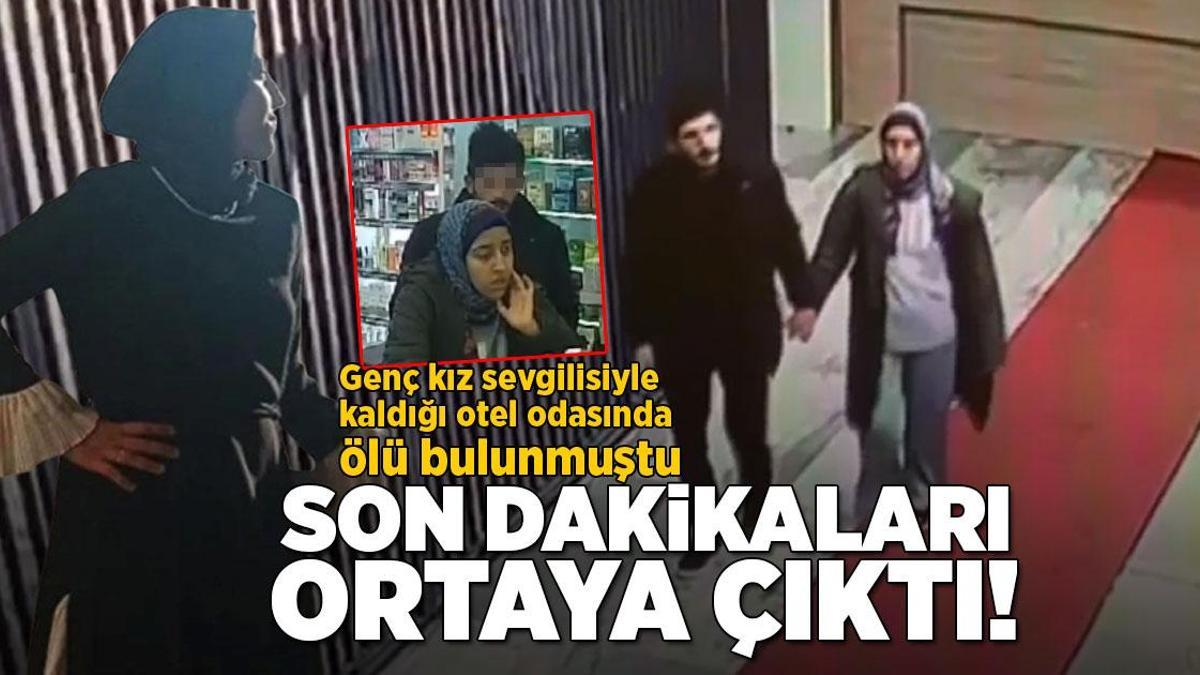 Sevgilisiyle kaldığı otel odasında ölü bulunmuştu! Son anları ortaya çıktı
