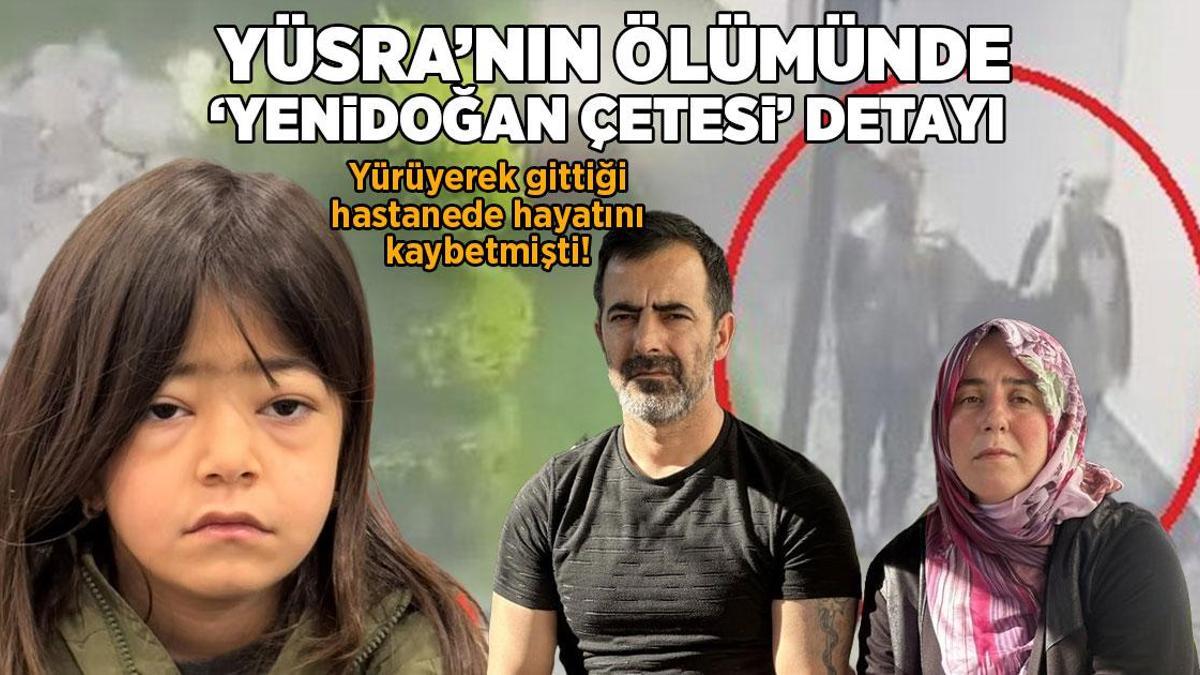 Yürüyerek gittiği hastanede hayatını kaybetmişti! Yüsra’nın ölümünde korkun. detay