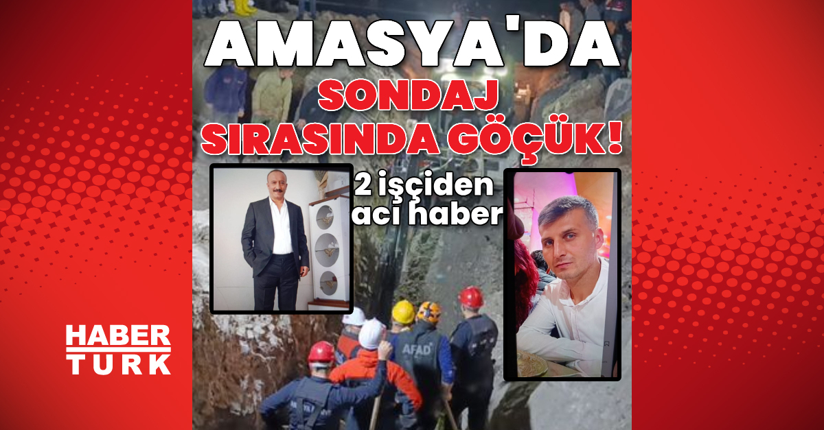 Amasya’da göçük: 2 kişi toprak altında | Son dakika haberleri