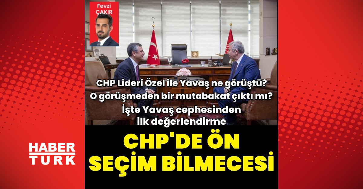 CHP'de ön seçim bilmecesi: CHP Lideri Özgür Özel ile Mansur Yavaş ne görüştü? Görüşmeden mutabakat çıktı mı? – Öne çıkan haberler | Son dakika haberleri
