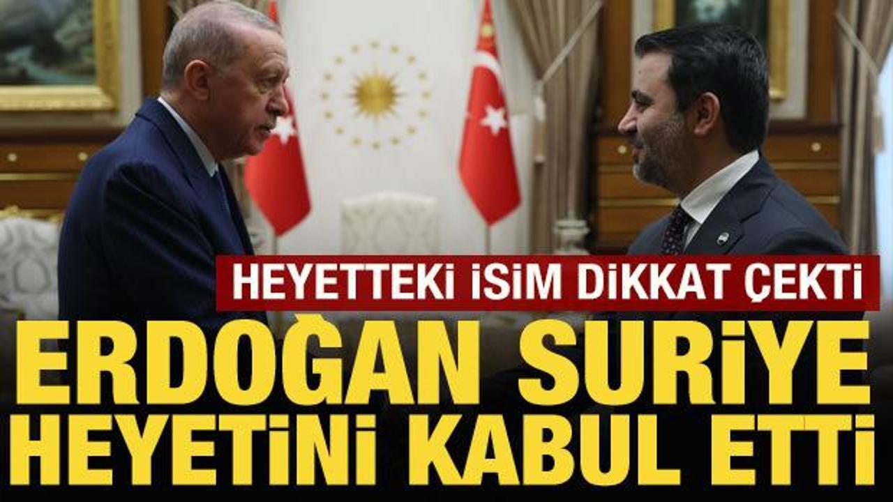 Cumhurbaşkanı Erdoğan, Suriye’den gelen heyeti kabul etti