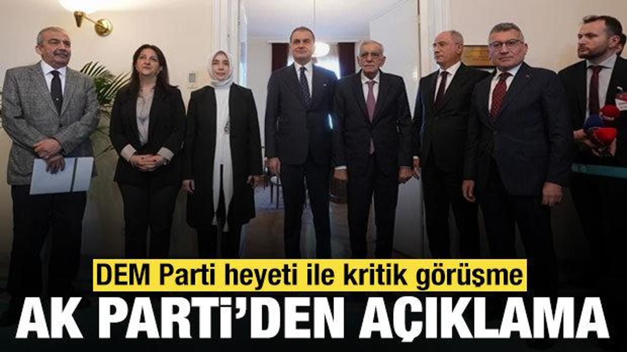 DEM heyeti ile görüşme sona erdi! AK Parti’den açıklama geldi