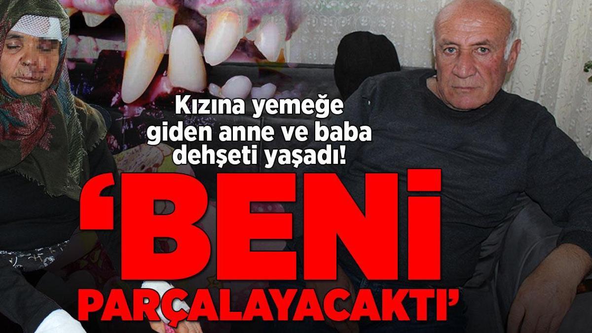 Kızını ziyarete giden anne ve baba dehşeti yaşadı! ‘Beni parçalayacaktı’
